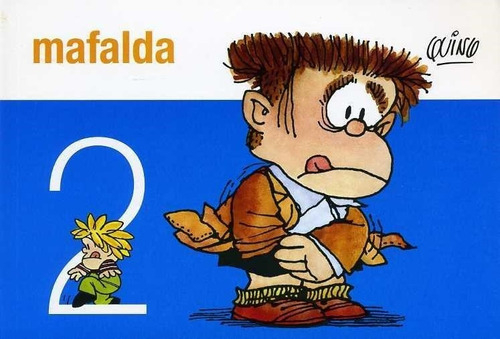 Mafalda   2 Quino De La Flor
