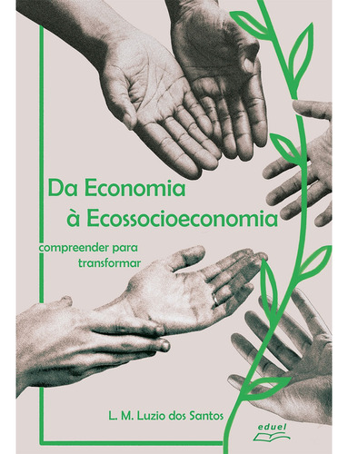 Livro Da Economia À Ecossocioeconomia