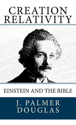 Libro Creation Relativity : Einstein And The Bible - J Pa...