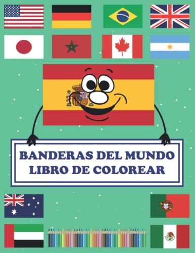 Banderas Del Mundo Libro Para Colorear: Libro De Actividades