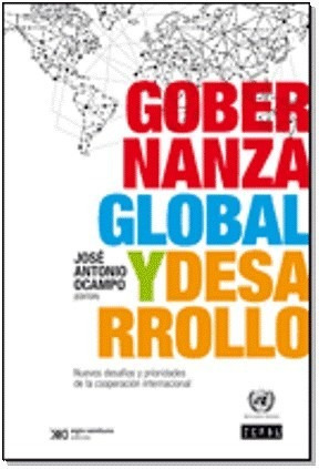 Gobernanza Global Y Desarrollo - Ocampo Jose Antonio (libro)