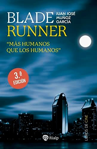 Blade Runner Mas Humanos Que Los Humanos - Munoz Juan Jose