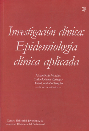 Investigacion Clinica Epidemiologia Clinica Aplicada A Ruiz