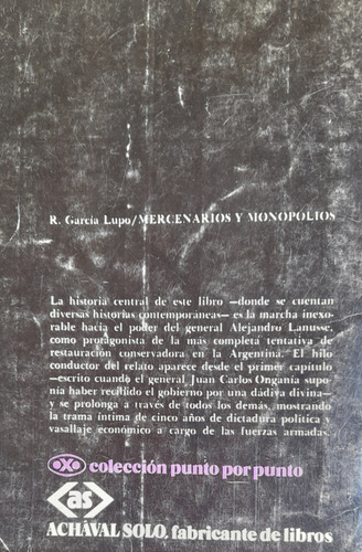 Mercenarios Y Monopolios En La Argentina De Ongania A A99 (Usado)