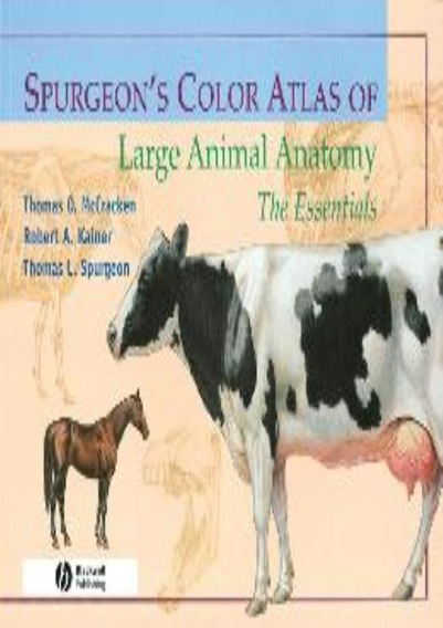 Spurgeon´s Color Atlas Of Large Animal Anatomy | Parcelamento sem juros Spurgeon´s Color Atlas Of Large Animal Anatomy | Parcelamento sem juros