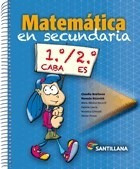 Matematica En Secundaria 1/2 Santillana (1 Caba/2 Es) ( Nov