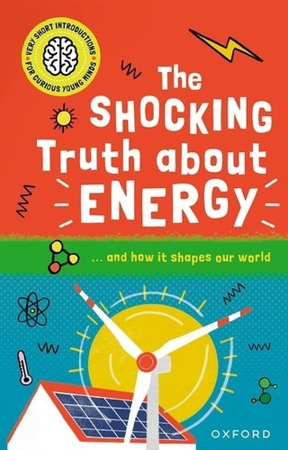 The Shocking Truth About Energy And How It Shapes Our World, De No Aplica. Editorial Oxford University Press, Tapa Blanda En Inglés Internacional
