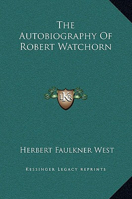 Libro The Autobiography Of Robert Watchorn - West, Herber...