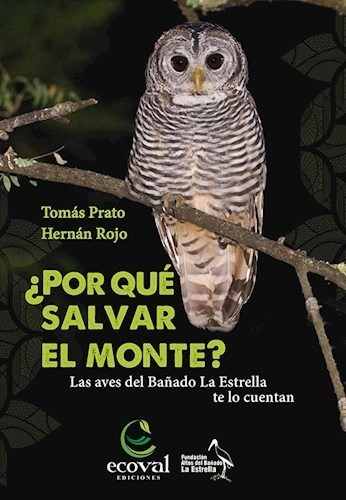 Libro Porque Salvar Al Monte ? De Tomas Prato