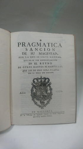 Pragmática Sanción De Su Magestad Por La Que Se Sirve...1770