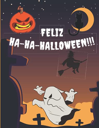 Feliz Ha-ha-halloween!!!: Un Libro Para Colorear De Miedo Pa