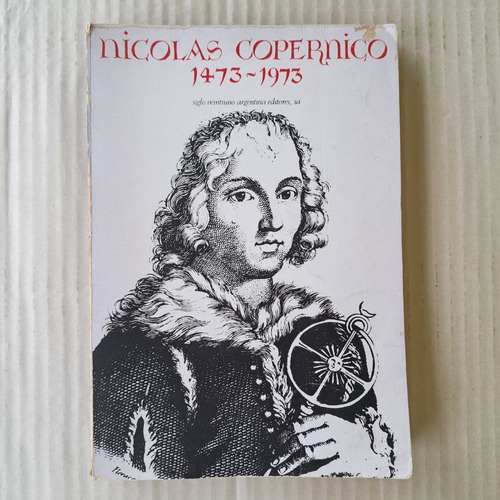 Nicolás Copérnico (1473-1973) Siglo Xxi Editores (Usado)