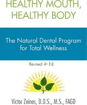 Comprar Healthy Mouth, Healthy Body: The Natural Dental Program For Total Wellness, De Victor D D S M S Fagd Zeines., Vol. 1. Editorial Xlibris Corporation, Tapa Blanda, Edición Revised 4th Ed. En Inglés