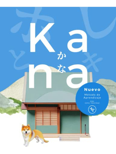 Kana Nuevo Metodo De Aprendizaje De Hiragana Y Katakana Por