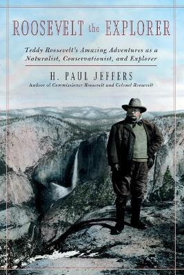 Libro Roosevelt The Explorer - H. Paul Jeffers