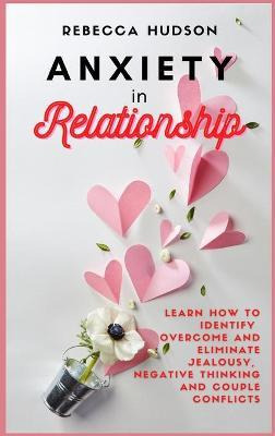 Libro Anxiety In Relationship : Learn How To Identify, Ov...