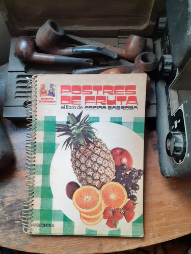 El Libro De La Cocina Sabrosa -postres De Fruta/ A. Cepedar