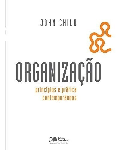 Livro Organização : Princípios E Prática Contemporâneos