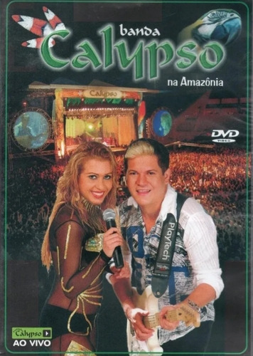 Dvd Banda Calypso - Ao Vivo Na Amazônia