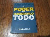 Comprar El Poder De Cambiarlo Todo - Yehuda Berg 