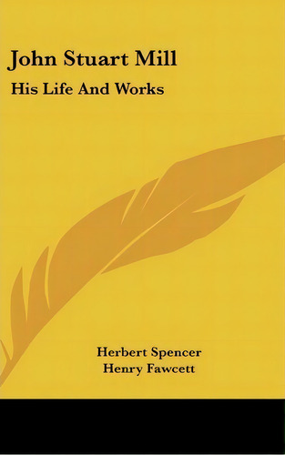 John Stuart Mill, De Frederic Harrison. Editorial Kessinger Publishing, Tapa Dura En Inglés