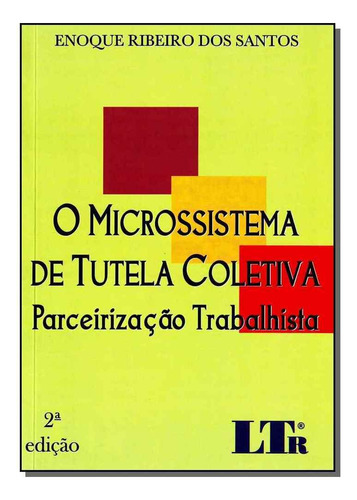 Microssistema De Tutela Coletiva Parceiriz.trabalhista, De Santos,enoque Ribeiro. Editora Ltr, Capa Mole Em Português