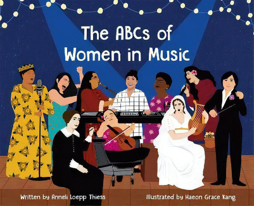 The Abcs Of Women In Music, De Anneli Loepp Thiessen. Editorial Gia Publications, Tapa Dura En Inglés