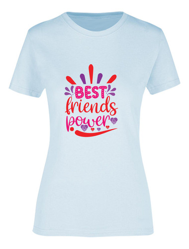 Playera Mujer Moda Best Friends Power - Playera Para Amigas