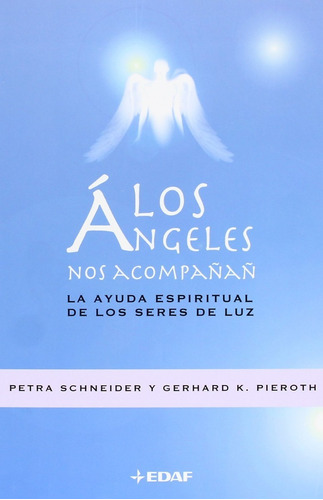 Los Ángeles Nos Acompañan | Petra Schneider; Gerhard K. Pier