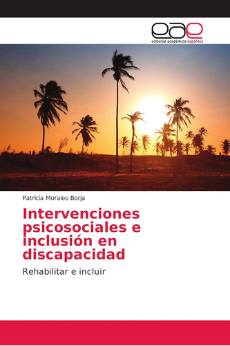 Libro: Intervenciones Psicosociales E Inclusión En Discapaci