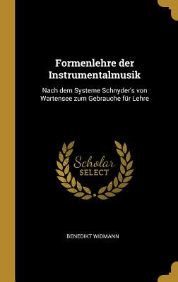 Libro Formenlehre Der Instrumentalmusik: Nach Dem Systeme...