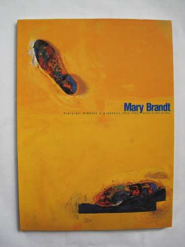 Mary Brandt Catalogo Galeria De Arte Nacional 1995