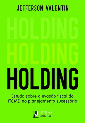 Holding Estudos Sobre A Evasão Fiscal Do Itcmd 