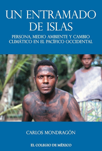 Un Entramado De Islas - Carlos Mondragón