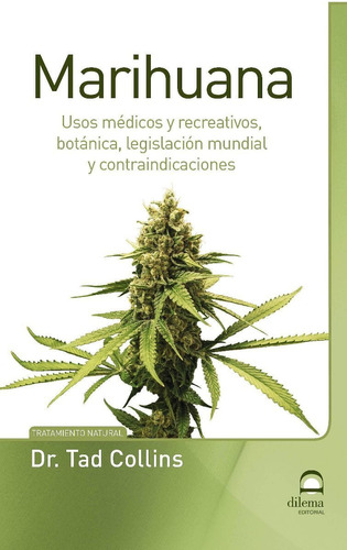 Marihuana : Usos Medicos Y Recreativos