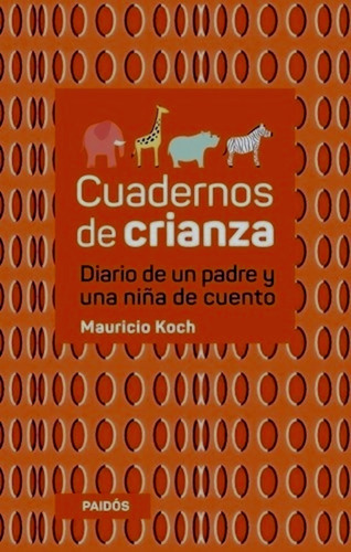 Cuadernos De Crianza - Mauricio Koch - Paidos