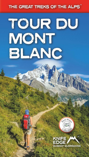 Libro: Tour Du Mont Blanc: Real Ign Maps 1:25,000 - No Need 