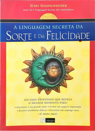 Livro A Linguagem Secreta Da Sorte E Da Felicidade