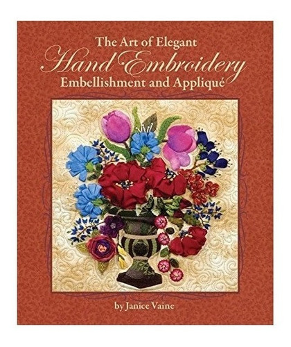 The Art Of Elegant Hand Embroidery, Embellishment And App...