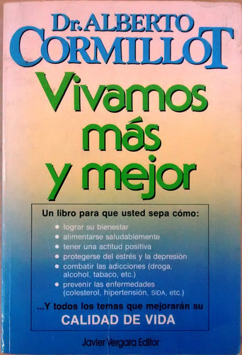 Vivamos Más Y Mejor / Dr. Alberto Cormillot