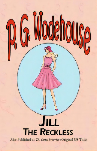 Jill The Reckless, De Wodehouse, P. G.. Editorial Arc Manor, Tapa Blanda En Inglés