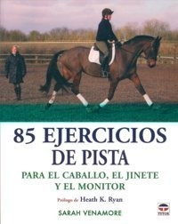 Libro 85 Ejercicios De Pista Para El Caballo, El Jinete Y...