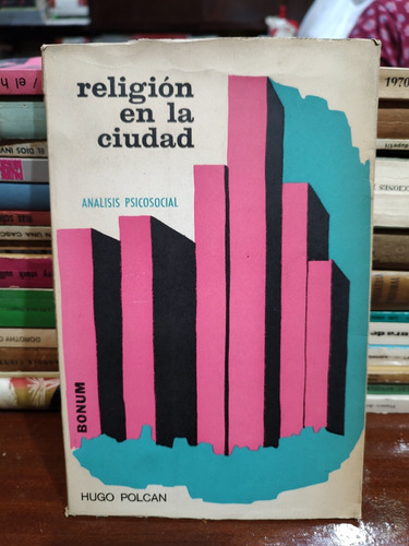 Religión En La Ciudad - Hugo Polcan