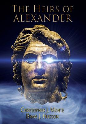 Libro The Heirs Of Alexander - Monte, Christopher J.
