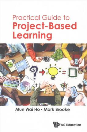 Libro Practical Guide To Project-based Learning - Mun Wai...