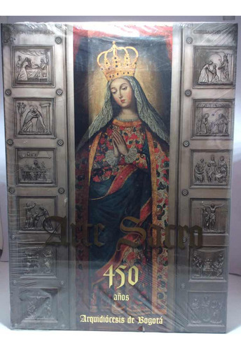 Arte Sacro 450 Años Arquidiocesis De Bogota