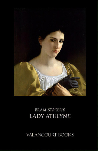 Lady Athlyne, De Stoker, Bram. Editorial Valancourt Books, Tapa Blanda En Inglés