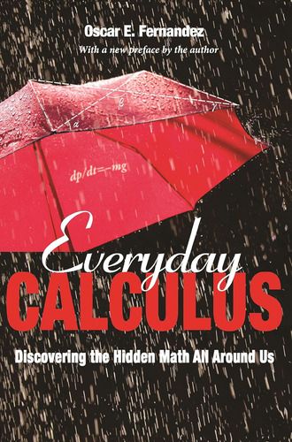 Libro: Everyday Calculus: Discovering The Hidden Math All Us