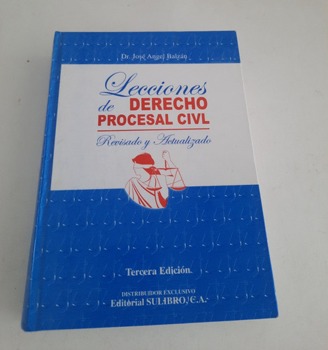 Lecciones De Derecho Procesal Civil José Angel Balzán 3ra Ed