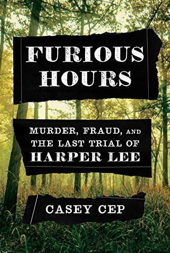 Furious Hours Murder, Fraud, And The Last Trial Of Harper Le